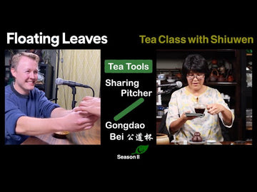 Ep 17 : Tea Tools : The Sharing Pitcher -or- Gong Dao Bei